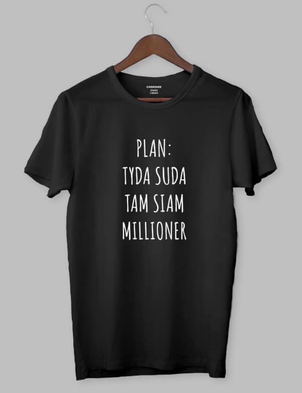 Футболка з прикольним дизайном «PLAN TYDA SUDA TAM SIAM MILLIONER»