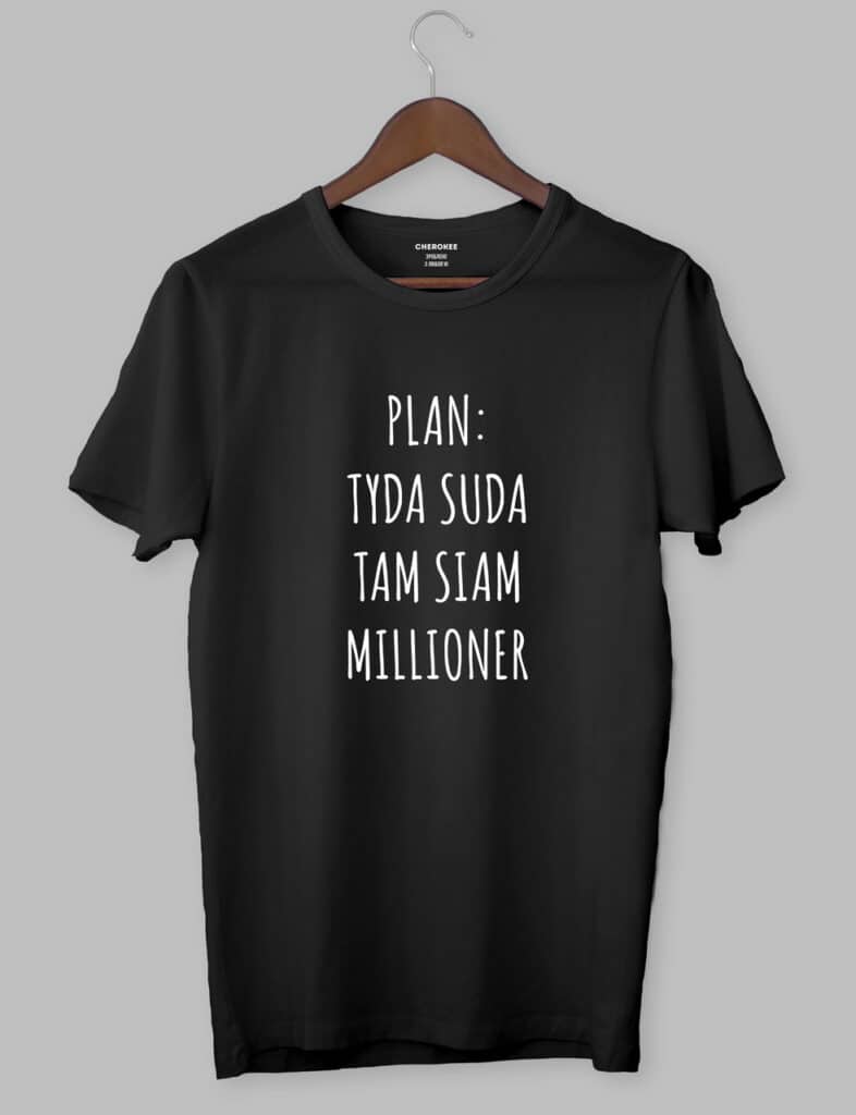 Футболка з прикольним дизайном «PLAN TYDA SUDA TAM SIAM MILLIONER»