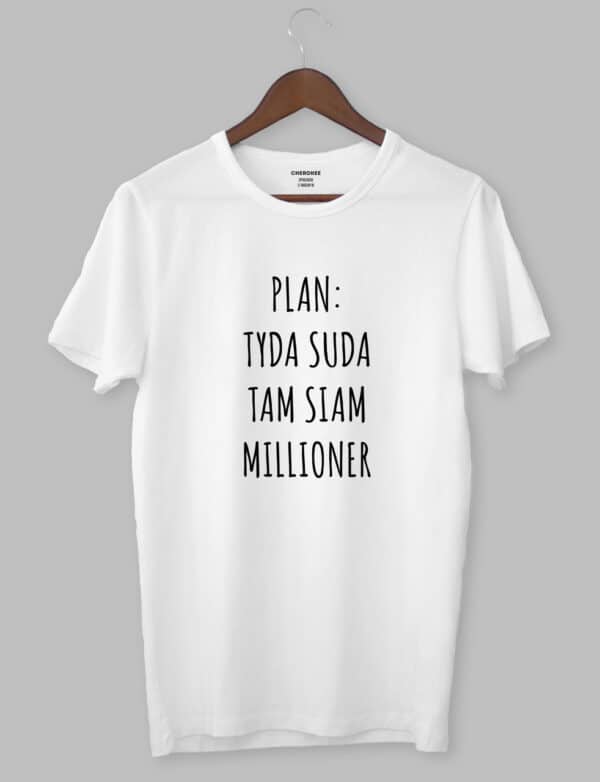 Футболка з прикольним дизайном «PLAN TYDA SUDA TAM SIAM MILLIONER»