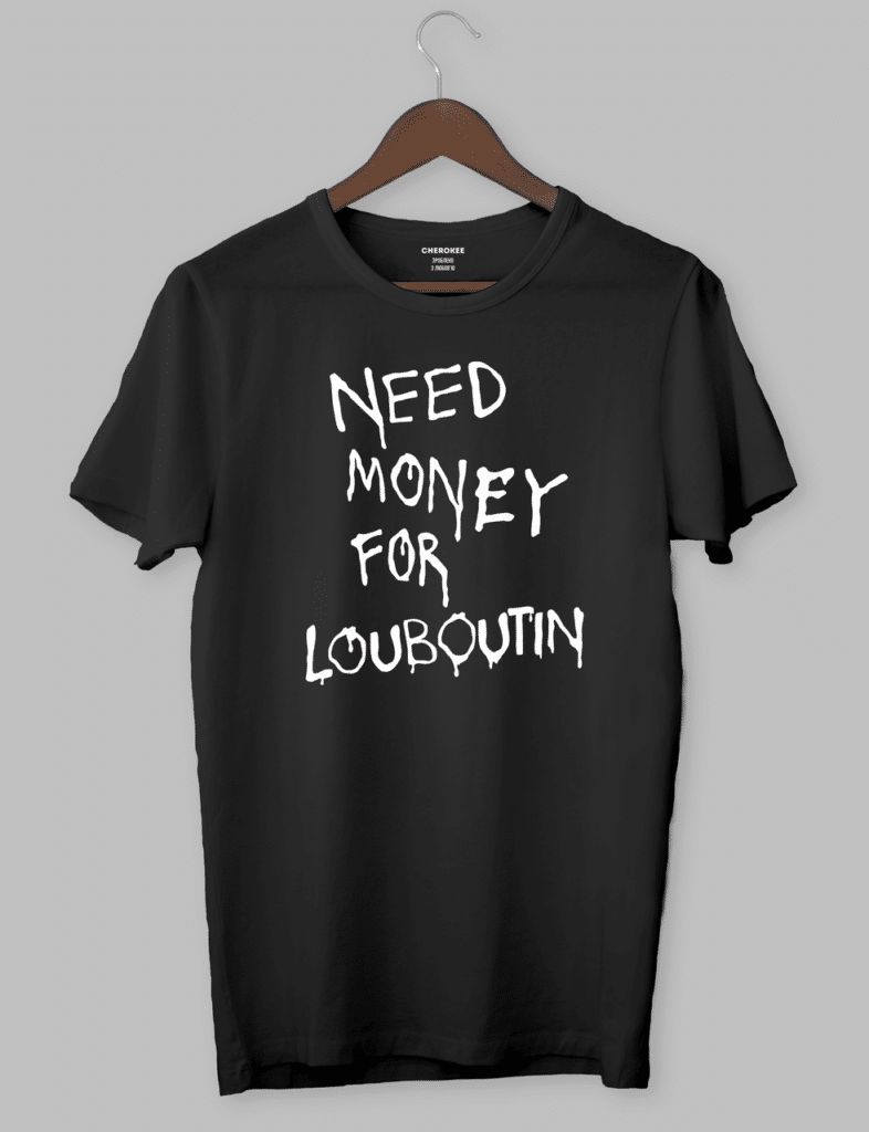 Футболка с дизайном “NEED MONEY FOR  LOUBOUTIN”
