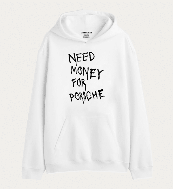 Худі толстовка з прикольним принтом "NEED MONEY FOR PORSCHE"