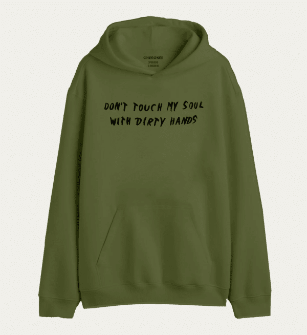 Толстовка з прикольним дизайном "DON'T TOUCH MY SOUL WITH DIRTY HANDS"