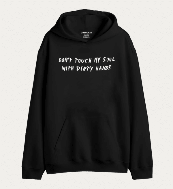Толстовка з прикольним дизайном "DON'T TOUCH MY SOUL WITH DIRTY HANDS"