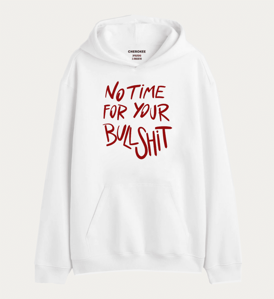 Толстовка з прикольним дизайном “NO TIME FOR YOUR BULLSHIT”