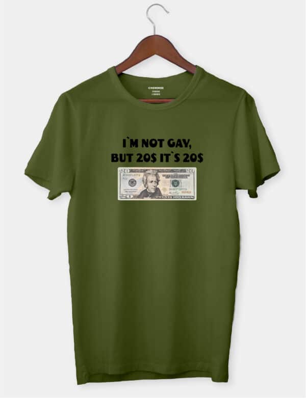 Футболка з стильним дизайном "I'm not gay, but 20$ it's 20$"