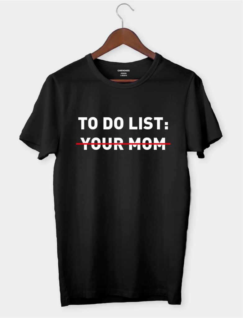Футболка з приколом “To do list: your mom”