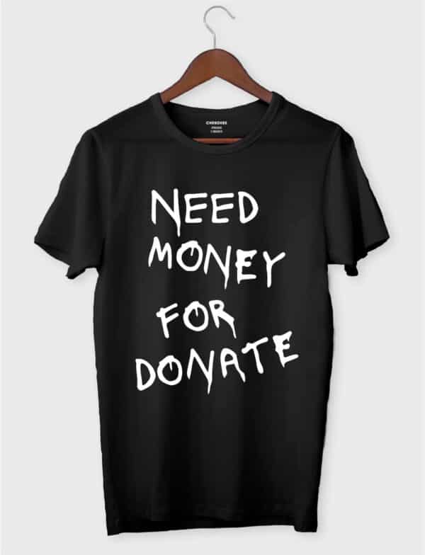 Футболка з принтом "Need money for donate"