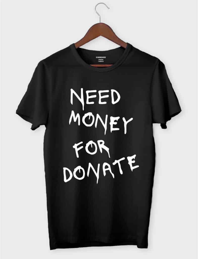 Футболка з принтом “Need money for donate”