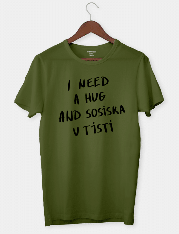 Футболка з принтом "I Need a Hug and Sosiska v Tisti"