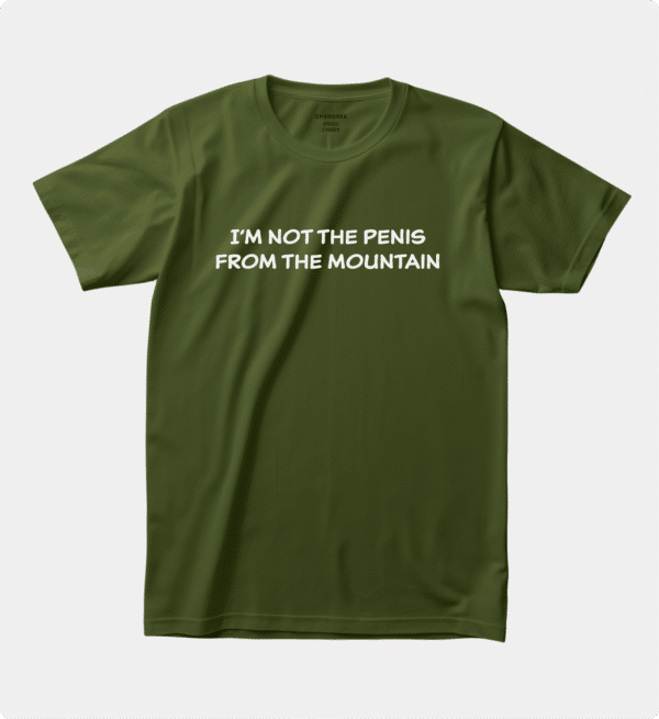 Футболка з прикольним написом "I'm not the penis from the mountain"