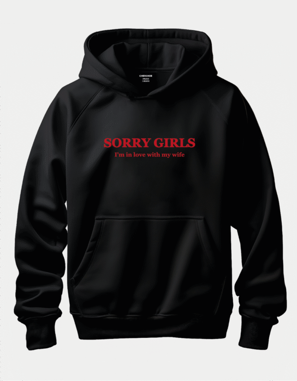 Худі з зворушливим написом "SORRY GIRLS"