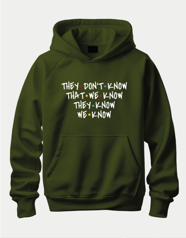 Худі з принтом "THEY DON'T KNOW THAT WE KNOW THEY KNOW WE KNOW”