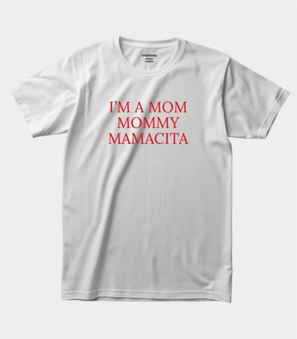 Футболка на подарунок для мами "I`M A MOM MOMMY MAMACITA"