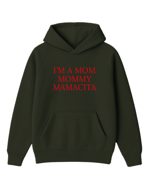 Худі на подарунок для мами "I`M A MOM MOMMY MAMACITA"