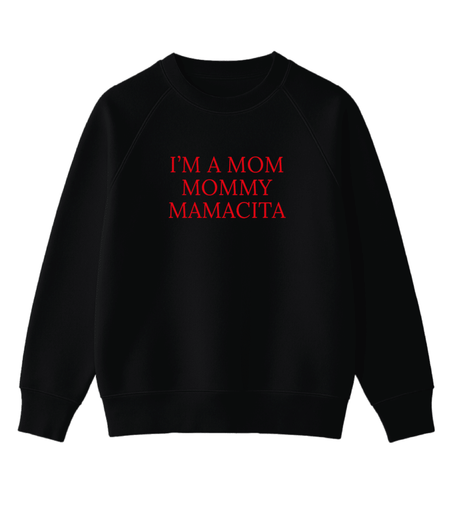 Світшот на подарунок для мами “I`M A MOM MOMMY MAMACITA”